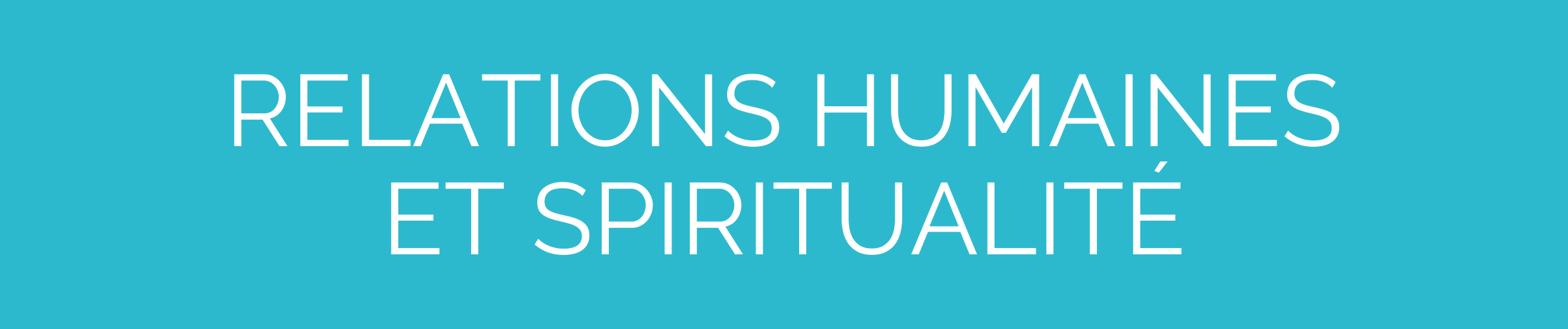 Relations humaines et spiritualité